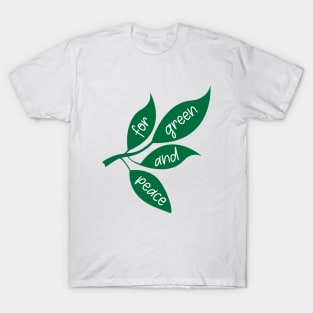 Nature for Green and Peace, Save The Earth from Global Warming T-Shirt